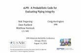 xLPR: A Probabilistic Code for Evaluating Piping Integrity€¦ · xLPR: A Probabilistic Code for Evaluating Piping Integrity Rob Tregoning Dave Rudland Matthew Homiack U.S. NRC Craig