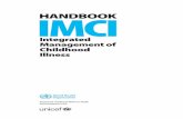 HANDBOOK IMCI · handbook on Fever (Chapter 9) may require particular revisions, because common illnesses associated with fever tend to be country specific. In addition to revising