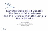 Manufacturing’s Next Chapter: The Story of GE Appliances ... · •AME Conference Planning Meeting - July 6-7, 2012 • Topic: AME Toronto 2013 program “I see every value-creating