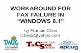 WORKAROUND FOR FAX FAILURE INaztcs.org/meeting_notes/winhardsig/win8.1/fax-fix-win8.1.pdf · 4 topics o virtual fax machine inside all "windows 7" and "windows 8" computers o fax