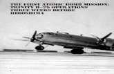 THE FIRST ATOMIC BOMB MISSION: TRINITY B–29 …...the B–29 Superfortress bomber to support the ord-nance tests and fly the later atomic bombing mis-sions. Aside from LAL’s internal