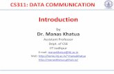CS311: DATA COMMUNICATIONmanaskhatua.github.io/courses/CS311/DC_Lec01_Introduction.pdf · • What type of signal should we use • It depends on the situation and available bandwidth