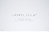 Grounded Theory Guest Lecture - Universitetet i oslo · Wilhelm Damsleth GROUNDED THEORY Wilhelm A. S. Damsleth 2016-04-12 / INF5220 Guest Lecture 1