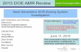 2015 DOE AMR Review Vehicle Technologies Office...Vehicle Technologies Office Next Generation SCR-Dosing System Investigation 2015 DOE AMR Review This presentation does not contain