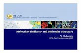 Molecular Similarity and Molecular Structurereccr.chem.rpi.edu/...MolecularStructure.pdf · ØMathematically, structure is measured by the inter-particle distribution function. Thus
