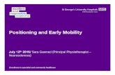 Positioning and Early Mobility...NICE Stroke Rehabilitation in Adults 2013 Treatment for people with movement difficulties after stroke should continue until the person is able to