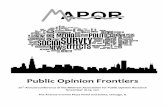 Public Opinion Frontiers - MAPOR · Public Opinion Frontiers 36th Annual Conference of the Midwest Association for Public Opinion Research November 18-19, 2011 The Avenue Crowne Plaza