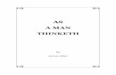 AS A MAN THINKETH - Soil and Health Library · JAMES ALLEN AS A MAN THINKETH Chapter 1 THOUGHT AND CHARACTER — The aphorism, “As a man thinketh in his heart so is he,” not only