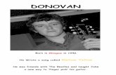DONOVAN - The Beatles Story of the British... · He was friends with The Beatles and taught John a new way to ‘finger pick’ his guitar. DONOVAN . The Hollies Band created in 1962