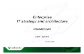 Enterprise IT strategy and architecture · • Architecture management is not part of software engineering (it is not just design, it not just requirements ... • capture and interpret