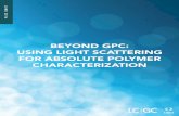 Beyond GPC: UsinG LiGht sCatterinG for aBsoLUte PoLymer ...files. Gel permeation chromatography (GPC)