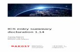ICS entry summary declaration 1 - DAKOSY · Email: schulung@dakosy.de Validity ... after the submission of the entry summary declaration. If the arrival notification is not submitted