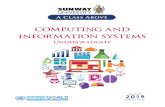 COMPUTING AND INFORMATION SYSTEMS - Sunway · • Bahasa Kebangsaan A (applicable to students who did not sit for SPM or did not obtain a Credit in SPM Bahasa Melayu) AdditionAl MoHE