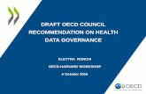 DRAFT OECD COUNCIL RECOMMENDATION ON HEALTH DATA GOVERNANCE - Elettra Ronchi.pdf · » 2010: health ministers called for more effective use of collected health data » 2011 – 2014:
