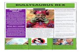 Bullysaurus Rex Study Guide - Bright Star Theatre...Tyrannosaurus Rex means “tyrant lizard king” but is often shortened to T-Rex. The Field Museum in Chicago has a 85% complete