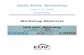 2020 EUVL Workshop EUVL Workshop Abstracts.pdf · Tim Weidman received his Ph.D. (focusing on Organometallic Photochemistry) from U.C. Berkeley in 1986. He spent the following 11