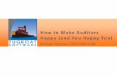How to Make Auditors Happy (and You Happy Too) · 2014-12-23 · How to Make Auditors Happy (and You Happy Too) Michael Solomon, CISSP PMP CISM