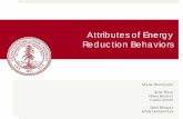 Attributes or Energy Reduction Behaviors · Sahil Bhagat . Emily Humphreys . Attributes of Energy Reduction Behaviors Research on energy behavior focuses on people and environments.