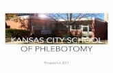 KANSAS CITY SCHOOL OF PHLEBOTOMY · Why Kansas City School of Phlebotomy Get to know us before you apply /kcphleb If you need this information in an alternate format, please call