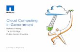 Cloud Computing in Government NetApp - media.govtech.netmedia.govtech.net/GOVTECH_WEBSITE/EVENTS/... · Speed test/dev from 2 days to