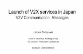 Launch of V2X services in Japan - ETSI · Source：National Police Agency ... MSG US MSG Japan MSG for MSG V2V services BSM SPAT+ MAP RSA CAM DENM V2V message set of ITS Connect ...