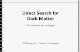Direct for Dark Matter - Max-Planck-Institut für Kernphysik · LAUNCH, November 2009 –W. Rau 8 Conclusion Super ‐ heated Cryogenic Directional Scintillator Cryogenic Detectors