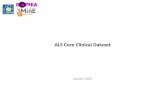 ALS Core Clinical Dataset - ENCALS · • Core clinical data is defined as the minimal data to be collected on ALS patients for various studies • The dataset is fairly short and
