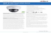 4MP IR Vari-focal ePoE Dome - Dahua Technology USA Inc · Effective Pixels 2688(H) x 1520(V) RAM/ROM 512 MB/32 MB Scanning System Progressive Electronic Shutter Speed Auto, Manual,