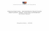 PROVINCIAL ADMINISTRATION REFORM AND …Autonomous Province of Vojvodina PROVINCIAL ADMINISTRATION REFORM AND DEVELOPMENT STRATEGY September, 2006