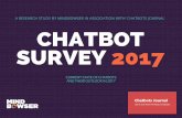 CHATBOT - club-cmmc.it · CHATBOT SURVEY 2017 A RESEARCH STUDY BY MINDBOWSER IN ASSOCIATION WITH 'CHATBOTS ... to understand and forecast industry trends and business sentiments.