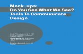 Mock-ups: Do You See What We See? Tools To Communicate Design. Papers/5... · The team created a virtual jobsite using Cloud for Revit (C4R), a new Autodesk technology. C4R allowed