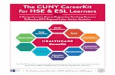 The CUNY CareerKit for HSE & ESL Learners · The CUNY CareerKit for HSE ESL Learers 2017 • Healthare TABLE OF SKILLS vii Table of Skills HEALTHCARE All CareerKit activities teach