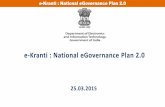 e-Kranti : National eGovernance Plan 2 on e-Kranti-25_03... · Public Grievance Redressal - using IT to automate, respond, analyse data to identify and resolve persistent problems