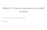 Build a 12 factor microservice in half an hour · Build a 12 factor microservice in half an hour Emily Jiang: Liberty Architect for MicroProfileand CDI, IBM ... Contents Basic concept