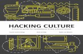 Hacking Culture - Europeana Space...4 HACKING CULTURE HACKING CULTURE 5 “A mind is like a parachute. It doesn’t work if it’s not open.” - Frank Zappa A hackathon is not a one-size-fits-all