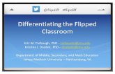 Differentiating the Flipped Classroom - Learning Forward · flipped classroom should employ effective questioning and prompting strategies both at home and in school that engage different