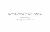 Introduction to Tensorflow - University of Liverpool · Introduction to Tensorflow Dr. Xiaowei Huang xiaowei/ Up to now, •Overview of Machine Learning •Traditional Machine Learning