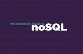 THE BEGINNERS GUIDE TO noSQL€¦ · the beginners guide tonosql. whythe we are storing more data now than we ever have before. whythe we are storing more data now than we ever have