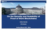 On the Security and Scalability of Proof ... - Scaling Bitcoin - 5 - Arthur... · On the Security and Scalability of Proof of Work Blockchains Arthur Gervais ETH Zurich Scaling Bitcoin