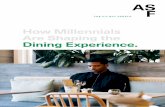 How Millennials Are Shaping the Dining Experience.€¦ · interiors by storm in 2018, will stick around. Will neo mint take off, as forecasted by WGSN trend forecasting service?