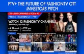 Investors Pitch - FashionTVcompany.fashiontv.com/wp...FTV-Investors-PitchFINAL... · China Mobile (contract) China Telecom China Unicon. OTT streaming device market. ROKU AMAZON FIRE