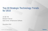 Top 10 Strategic Technology Trends for 2015 - SPRi · 2019-07-24 · ICT Strategic Technology Trends for 2015 Proactively analyze disruptive technology trends and create a vision
