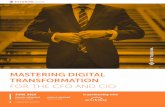 MASTERING DIGITAL TRANSFORMATION - Futurum · MASTERING DIGITAL TRANSFORMATION FOR THE CFO AND CIO In partnership with ... In an EY study on the state of the CIO/CFO relationship,