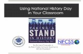 Using National History Day in Your Classroom · 2019-11-18 · History Day Themes 2006 - Taking a Stand in History 2007 - Triumph and Tragedy in History 2008 - Conflict and Compromise