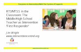 RTI/MTSS in the Classroom: The ... - RTI | RTI Resources...Response to Intervention/Multi-Tier System of Supports RTI/MTSS in the Classroom: The Middle/High School Teacher as Intervention