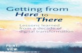 Lessons learned from a decade of digital transformation files... · from a decade of digital transformation Getting from Here to There. 2 T ... Lessons learned from a decade of digital