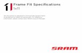 Frame Fit Specifications 1x11 · 2019-12-13 · Frame Fit Specifications 1x11 This document is intended to communicate general frame fit guidelines for SRAM 1x11 group sets. For additional