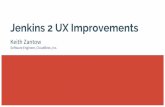 Jenkins 2 UX Improvements - files.meetup.comfiles.meetup.com/19663277/Jenkins vJAM May 4 2016 - UX - Keith Z… · Jenkins 2 UX Improvements Keith Zantow Software Engineer, CloudBees,