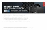 RELIABLY STABLE. REMARKABLY SECURE. · 2018-10-17 · Lenovo XClarity™ Controller hardware-embedded management engine Management can be tedious and time-consuming Easier manageability