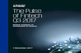 The Pulse of Fintech Q3 2017 - assets.kpmg · quarterly report highlighting the key trends and issues facing the fintech market globally and in key regions around the world. Fintech